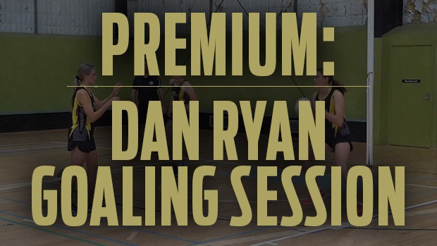Dan Ryan goaling session specialist premium netball coaching
